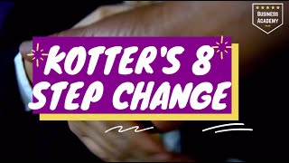 Kotters 8 Step Transformation Change [upl. by Madonna14]