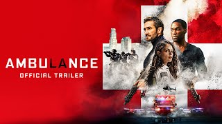 Ambulance  Official Trailer 2 [upl. by Ical]