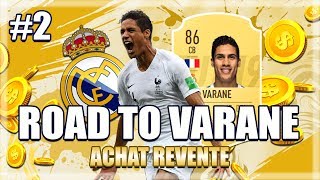 FIFA 19  ACHAT REVENTE  ROAD TO VARANE 2  LA TECHNIQUE POUR MONTER FACILEMENT [upl. by Namlas]