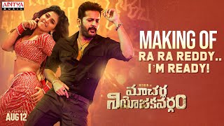 Ra Ra Reddy I’m Ready Making Video  Macherla Niyojakavargam  Nithiin Anjali  Mahathi Swara Sagar [upl. by Gottfried]