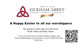 Hexham Abbey Easter Eucharist Sunday 7 April 10am [upl. by Livia454]