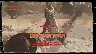 One Shot Jack  The Full Version More film productions on my main YouTube channel Dirk Roche [upl. by Attekahs]