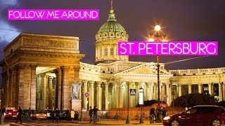 RUSSIA  St Petersburg FOLLOW ME AROUND [upl. by Stillman744]