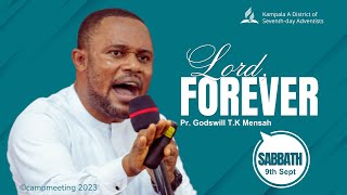 Kampala A II Camp Meeting 2023 II Day 7 II Pr Godswill TK Mensah II Lord Forever II 09 Sep 2023 [upl. by Mclain]