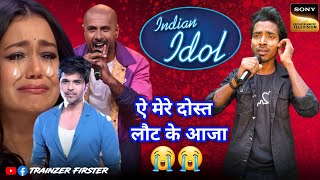 Indian Idol में इस गरीब ने नेहा कक्कड़ को रूला दिया  ऐ मेरे दोस्त लौट के आजा  Trainzer Firster [upl. by Edsel172]