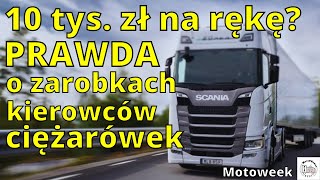 10 tys na rękę Prawda o zarobkach kierowców ciężarówek [upl. by Hanzelin]