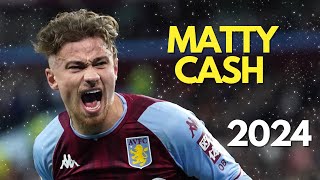 Matty Cash  Skills amp Goals 2024 Aston Villa [upl. by Llehsad]