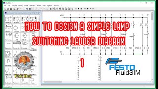 How to Design a Simple lamp Switching Ladder diagram FLUIDSIM 1 [upl. by Derward847]