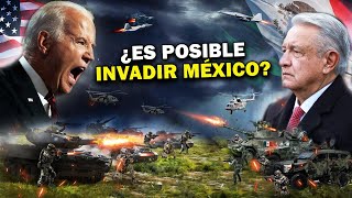 ¡Así sería si EEUU ATACA y INVADE MÉXICO [upl. by Cannon775]