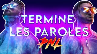 Termine les paroles spécial PNL ✌️ 🌍 🐾  30 extraits  2015 à 2019 [upl. by Eirolav]