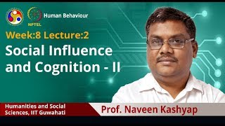 Lec 20 Social Influence and Cognition  II [upl. by Vivle]