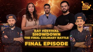 Eat Festival Showdown The Final Culinary Battle  Grand Finale  Full Episode  Chef Icon Pakistan [upl. by Grannie]