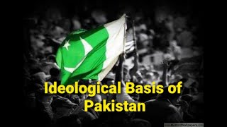 Ideological basis of Pakistan  Pakistan Studies  9th Class [upl. by Oahc]