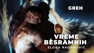 SLOBA RADANOVIC  GREH OFFICIAL VIDEO [upl. by Otina105]