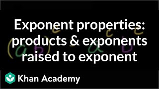 Products and exponents raised to an exponent properties  Algebra I  Khan Academy [upl. by Nosmoht]