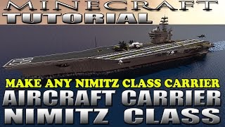 MINECRAFT AIRCRAFT CARRIER TUTORIAL  MAKE ANY NIMITZ CLASS CARRIER USS NIMITZ CVN68 [upl. by Ettenel]