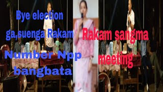 Bye election bilong gasuengenga Sir Rakam sangma raken kamenga videoko nibone [upl. by Aytnahs]