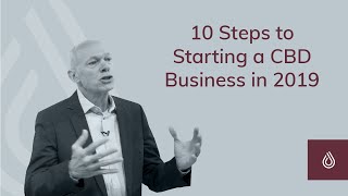 10 Steps to Starting a CBD Business  CBD Entrepreneur [upl. by Teddie]