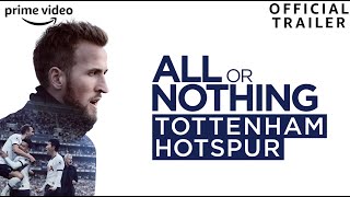 All or Nothing Tottenham Hotspur  Official Full Trailer [upl. by Kristy]