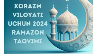 хоразм рамазон таквими 2024 йил xorazm ramazon taqvimi 2024 yil [upl. by Avan]