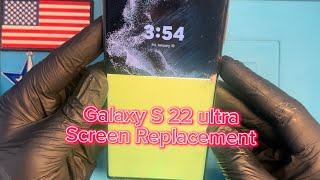 Samsung galaxy s22 ultra Screen replacement [upl. by Decca]