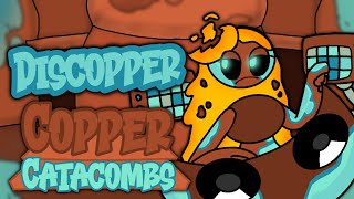 Copper CatacombsDiscopper [upl. by Ahsaeym]