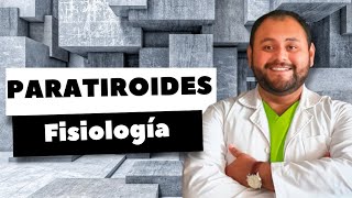 FISIOLOGIA de las Glándulas Paratiroides [upl. by Nivri645]