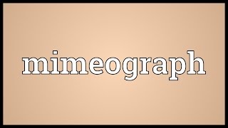 Mimeograph Meaning [upl. by Arihk733]