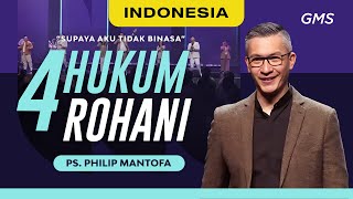 Indonesia  4 Hukum Rohani  Ps Philip Mantofa Official GMS Church [upl. by Larina520]