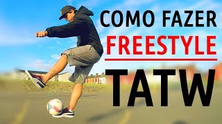 COMO FAZER FREESTYLE TATW Touzani ATW [upl. by Georgette]