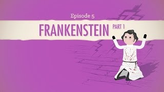 Dont Reanimate Corpses Frankenstein Part 1 Crash Course Literature 205 [upl. by Leigha938]