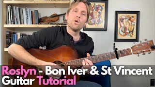 Roslyn Guitar Tutorial  Bon Iver amp St Vincent  Guitar Lessons with Stuart [upl. by Hebel]