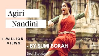 AIGIRI NANDINI  DEVI STOTRAM  Classical Dance by Sumi Borah [upl. by Nemrak]