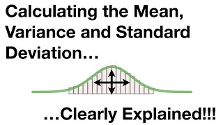 Calculating the Mean Variance and Standard Deviation Clearly Explained [upl. by Nnahtur]