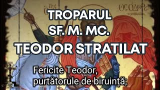 Troparul Sfântului Mare Mucenic Teodor Stratilat Calendar Ortodox 08 Februarie [upl. by Dadinirt]