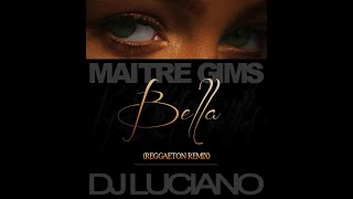 Maitre Gims  Bella Luciano Silva Reggaeton remix [upl. by Lyrak]