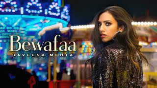 Bewafaa  Raveena Mehta  Azadd  Latest Song 2022 [upl. by Millford]