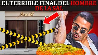 EL ESCALOFRIANTE FINAL DE SALT BAE ¿QUÉ LE PASÓ [upl. by Yadrahs]