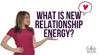 What is New Relationship Energy or What is NRE [upl. by Leipzig]