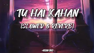 URAAN  TU HAI KAHAN  SLOWED  REVERB USE HEADPHONE 🎧 [upl. by Kcirneh]