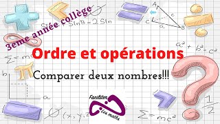 Ordre et opérations 3ème année collège  partie 1 comparaison de deux nombres [upl. by Zea]