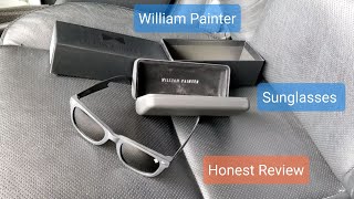 William Painter Sunglasses Honest Review [upl. by Selhorst]