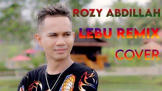 LEBU KARAOKE VERSI  ROZY ABDILLAH [upl. by Ytiak]