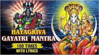 श्री हयग्रीव गायत्री मंत्र  Hayagriva Gayatri Mantra 108 Times  Mantra for Knowledge And Education [upl. by Joon249]