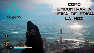 Como encontrar a Heika de Frisia  La Hoz de manera fácil y rápida En Assassins Creed Valhalla [upl. by Ehman]