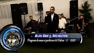 Alex Ban amp Orchestra  Program de joc si pertecere la Valcea  2  2022 [upl. by Dotti]