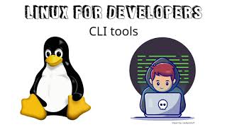 Linux for Developers  CLI tools [upl. by Raskin692]