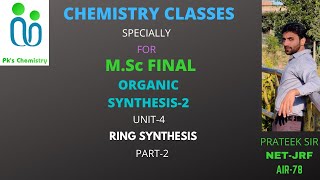 ORGANIC SYNTHESISRING SYNTHESISMSc FINAL CHEMISTRYORGANIC SPECIALIZATION [upl. by Kieryt]