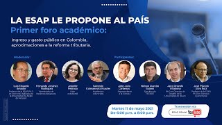 Primer foro Ingreso y gasto público en Colombia aproximaciones a la Reforma Tributaria [upl. by Gusta855]