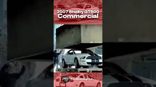 2007 Shelby GT500 Commercial 🏎️ [upl. by Rebmac]